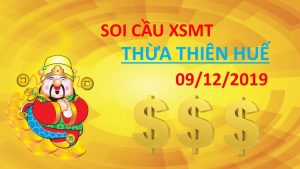 Soi cầu Thừa Thiên Huế 09/12/2024 - Dự đoán KQXS Huế hôm nay